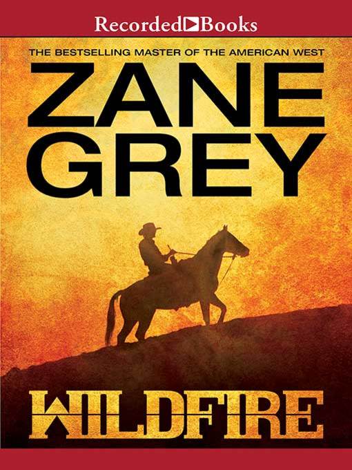 Title details for Wildfire by Zane Grey - Wait list